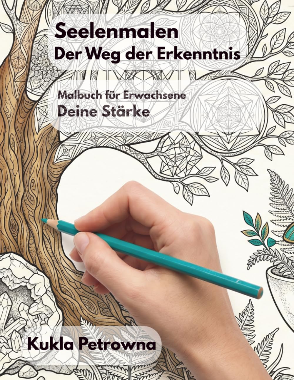 Seelenmalen Malbuch für Erwachsene zur Selbstreflexion.: Deine Stärke (Malbuch für Erwachsene Seelenmalen)