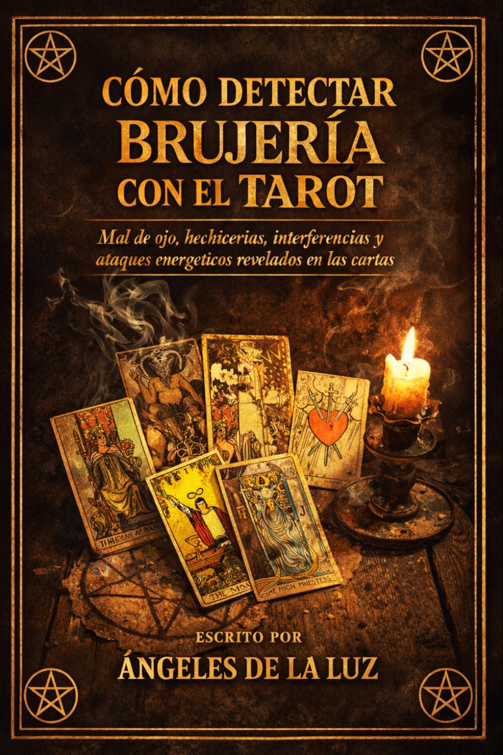 Cómo detectar brujería con el Tarot: Mal de ojo, hechicerías, interferencias y ataques energéticos revelados en las cartas. (Formación en Tarot y Detección de Brujería)