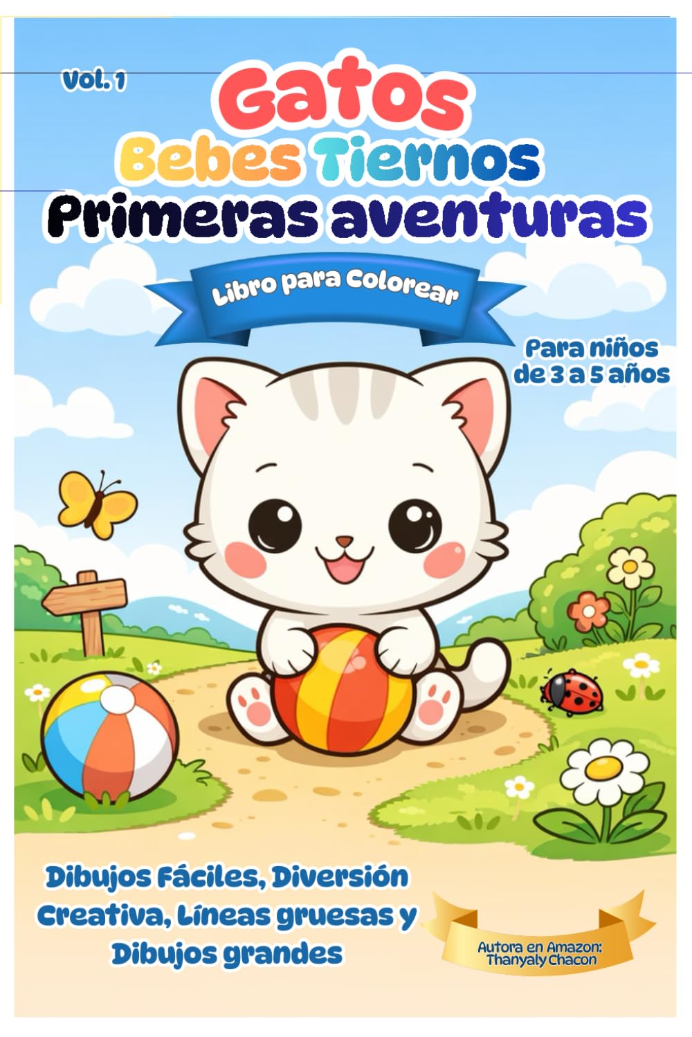 Gatos Bebes Tiernos: Libro para Colorear: Vol. 1 - Primeras Aventuras