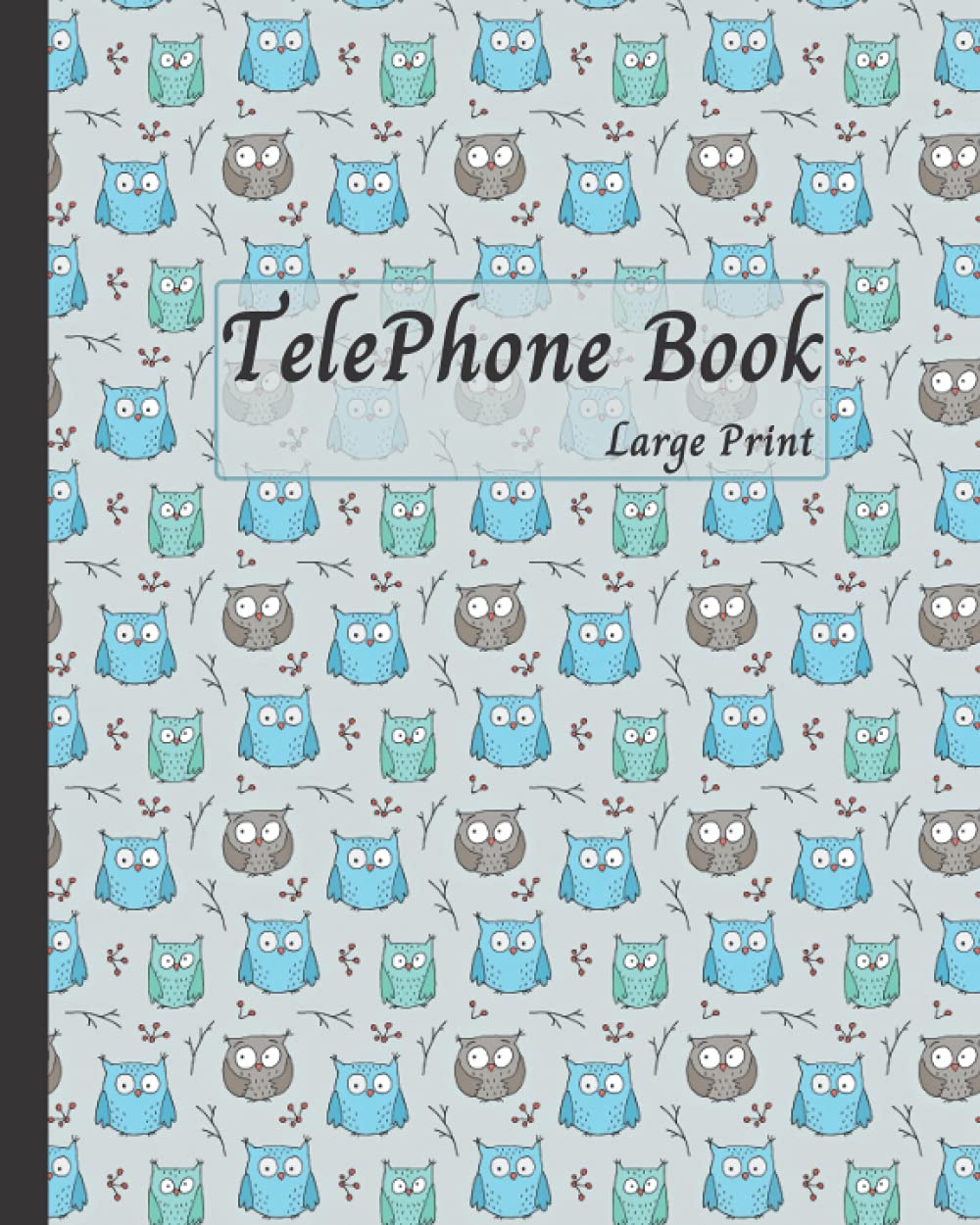 Telephone Book: OWL Cover. telephone books with alphabet index large print. phone book with alphabet tabs.