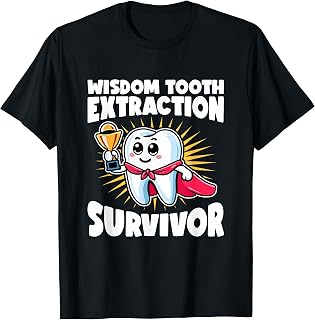 Wisdom Teeth Removal Survivor Wisdom Tooth Removal T-Shirt