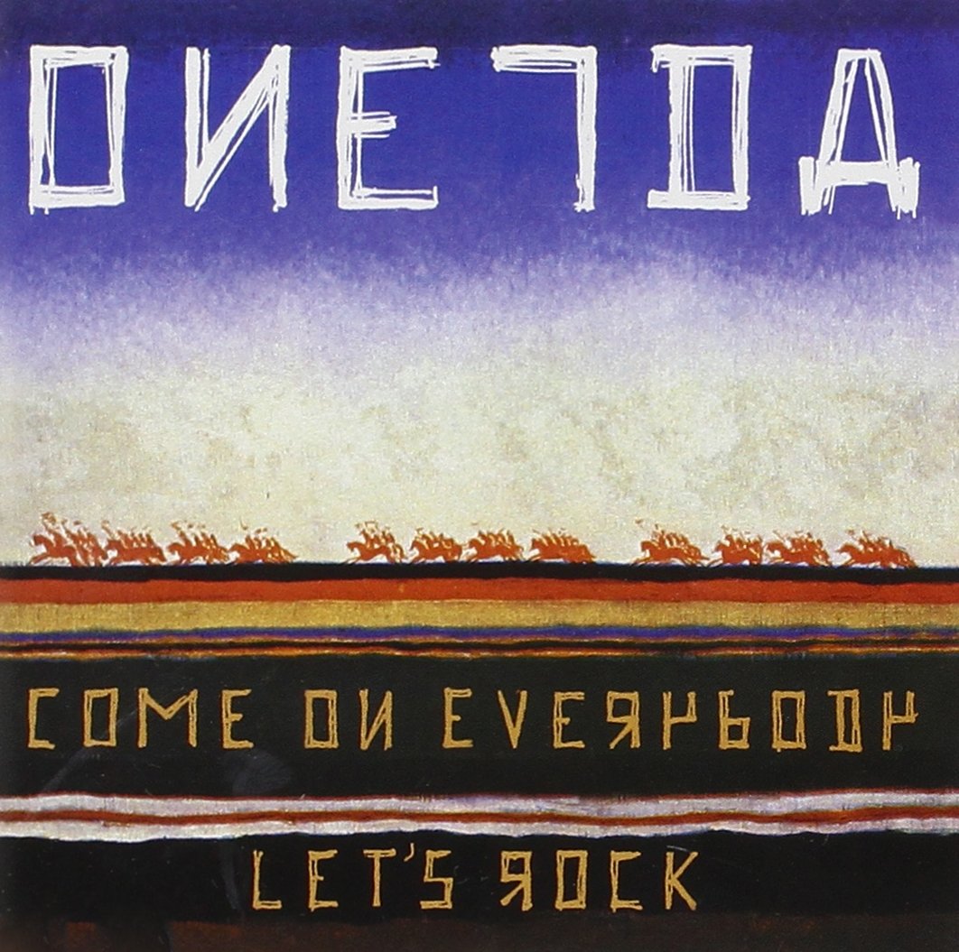 Oneida Come On Everybody Let's Rock CD JAG027 NEW