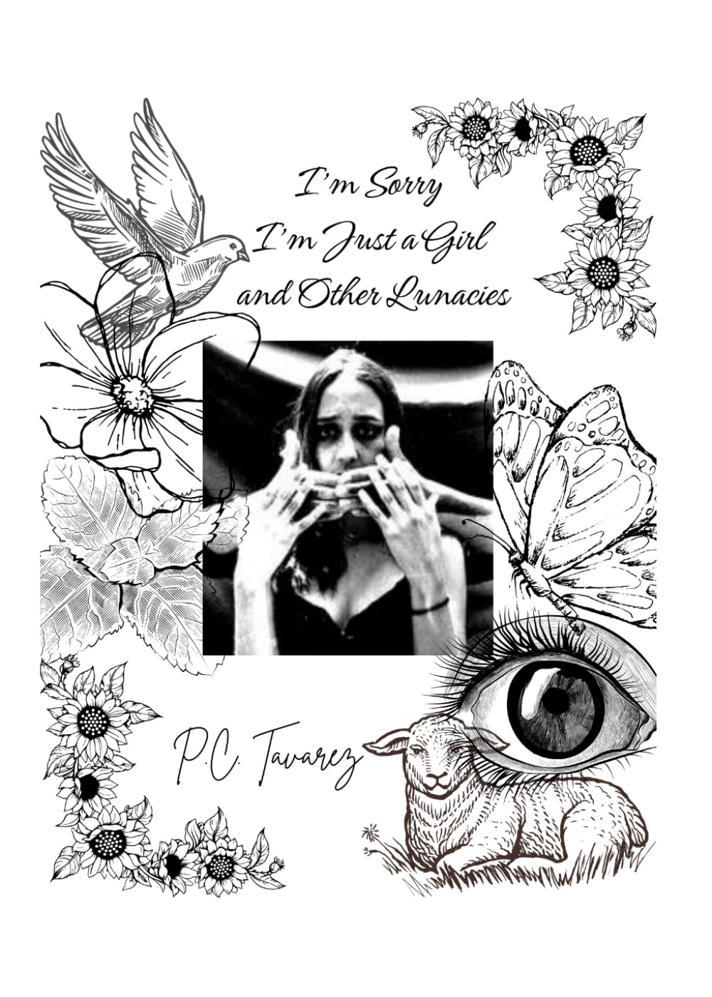 I'm Sorry I'm Just a Girl & Other Lunacies