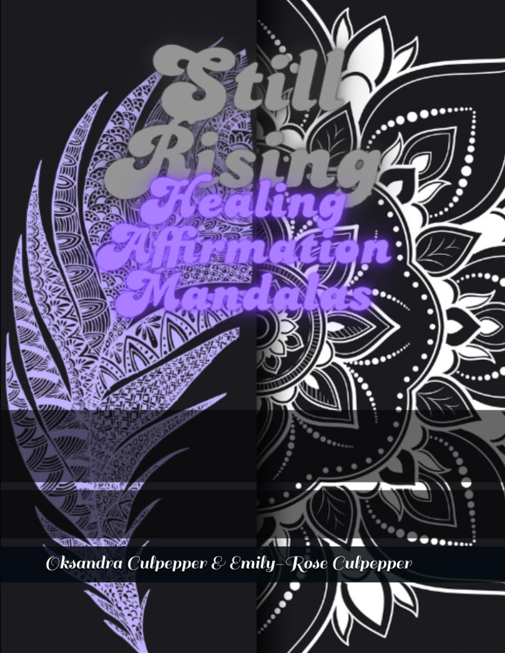 Still Rising: Healing Affirmation Mandalas