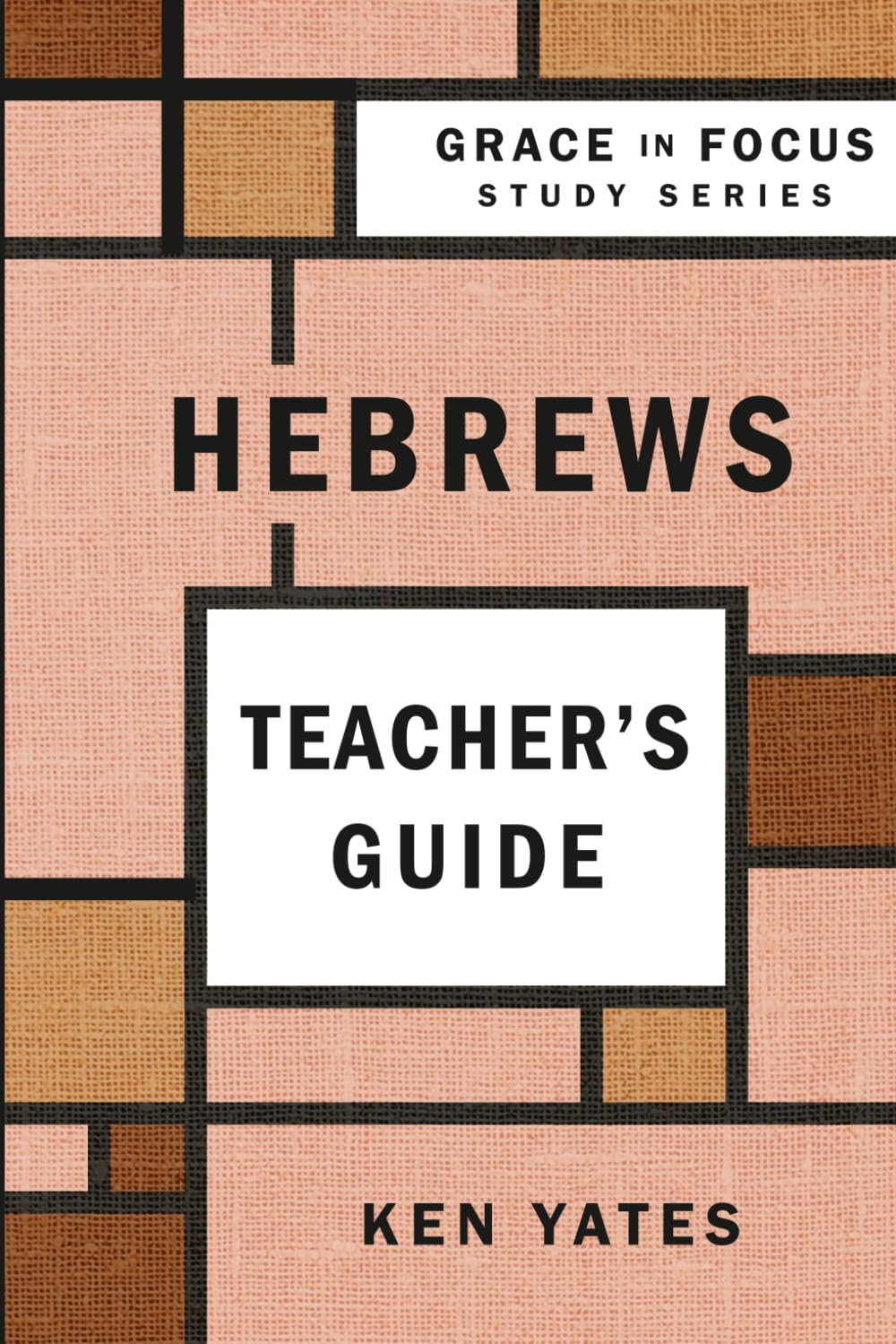 Hebrews: Partners with Christ, Teacher's Guide