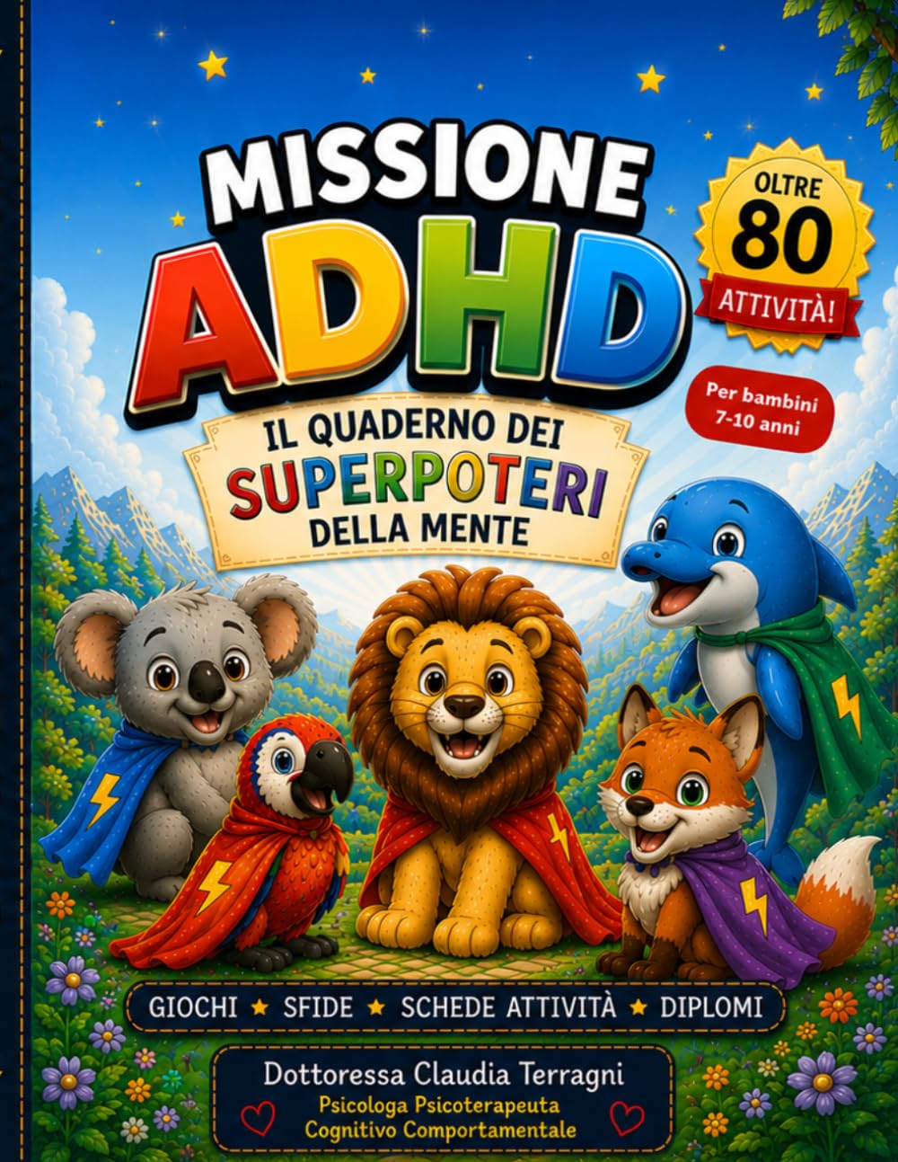Missione Adhd - Il quaderno dei super poteri della mente: Oltre 80 attività per allenare attenzione, concentrazione, emozioni e abilità sociali