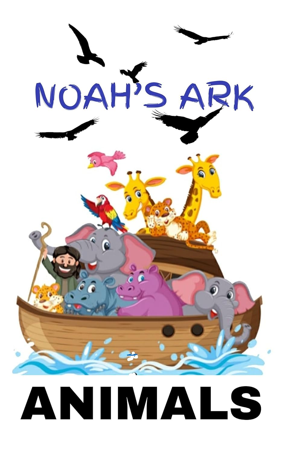NOAH S ARK ANIMALS A PICTURE BOOK FOR EARLY LEARNERS TO HELP LEARN noah-s-ark-animals-a-picture-book-for-early-learners-to-help-learn