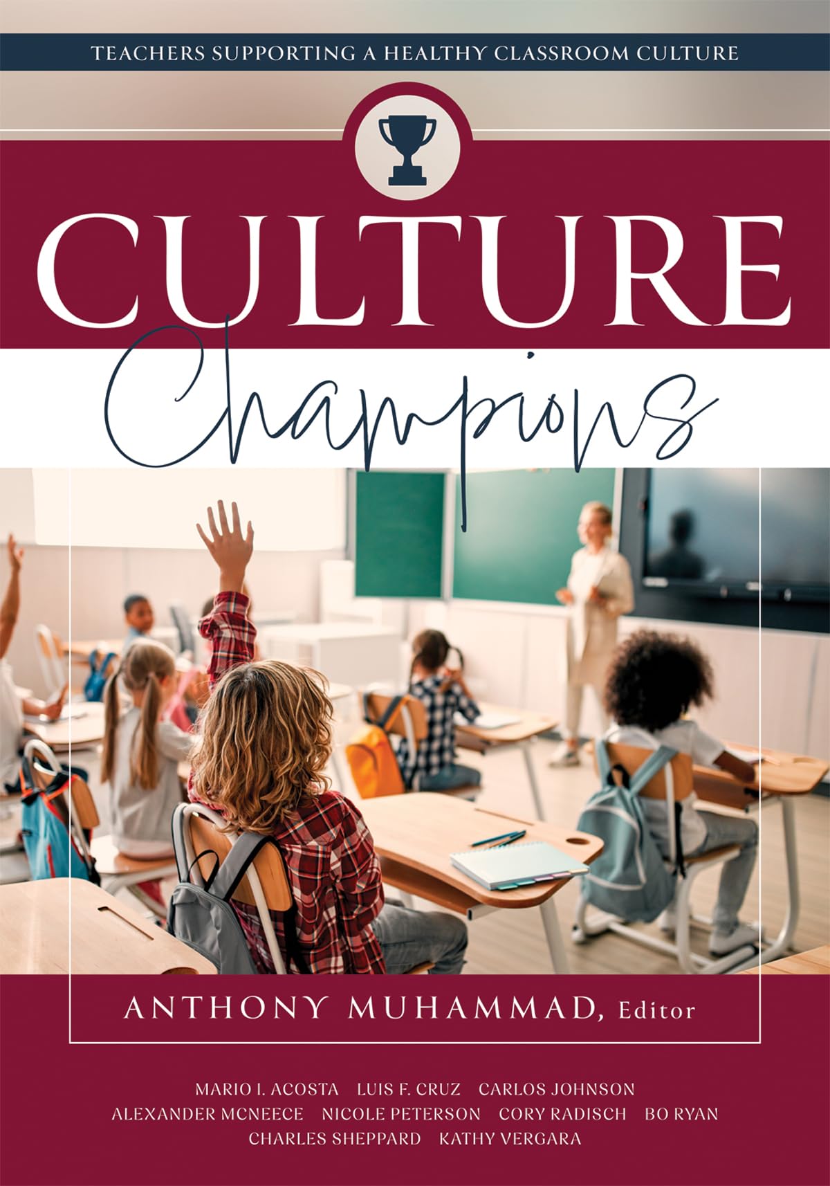 Culture Champions: Teachers Supporting a Healthy Classroom Culture (Promote a healthy school culture.)