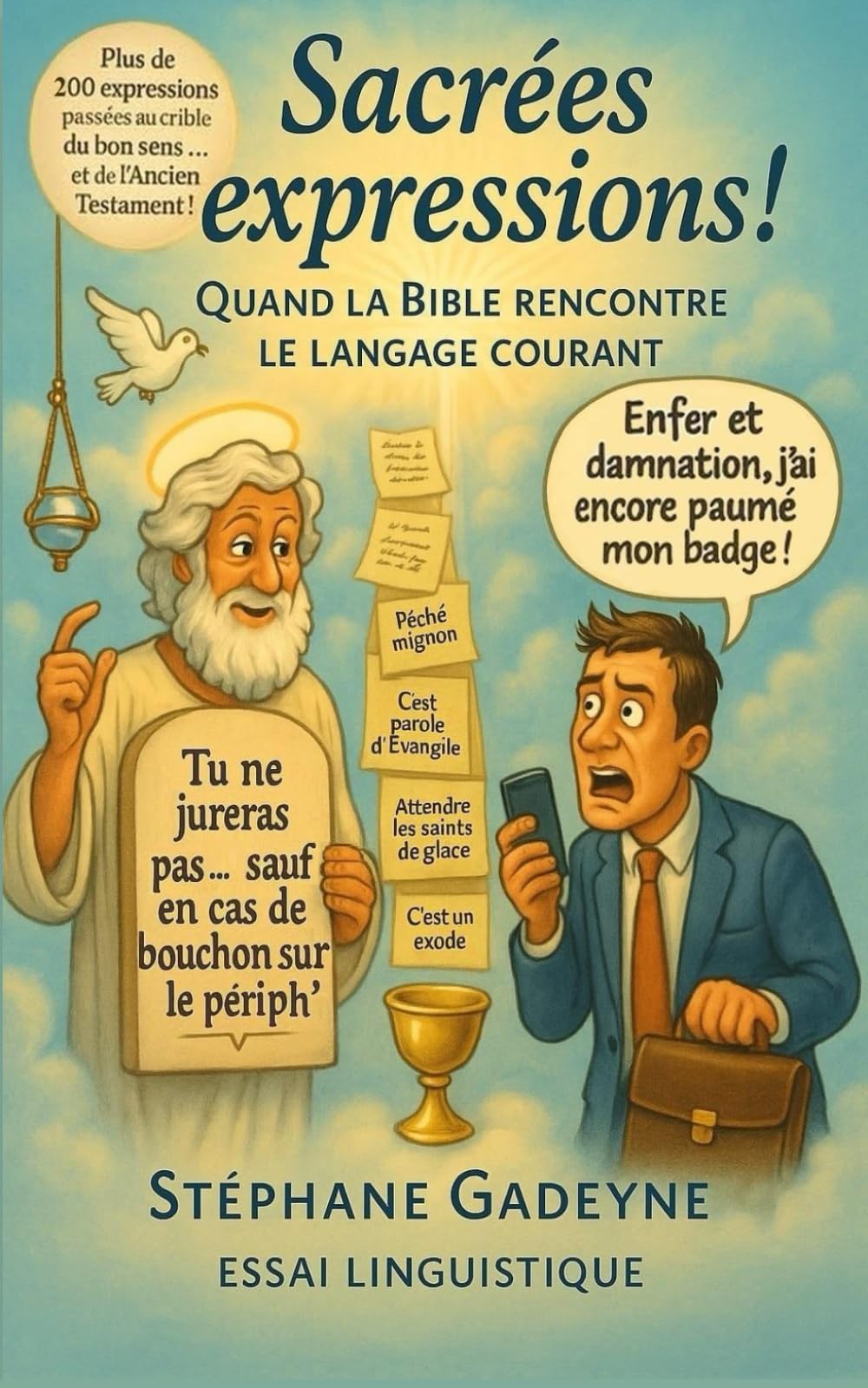 Sacrées expressions !: Quand la Bible rencontre le langage courant