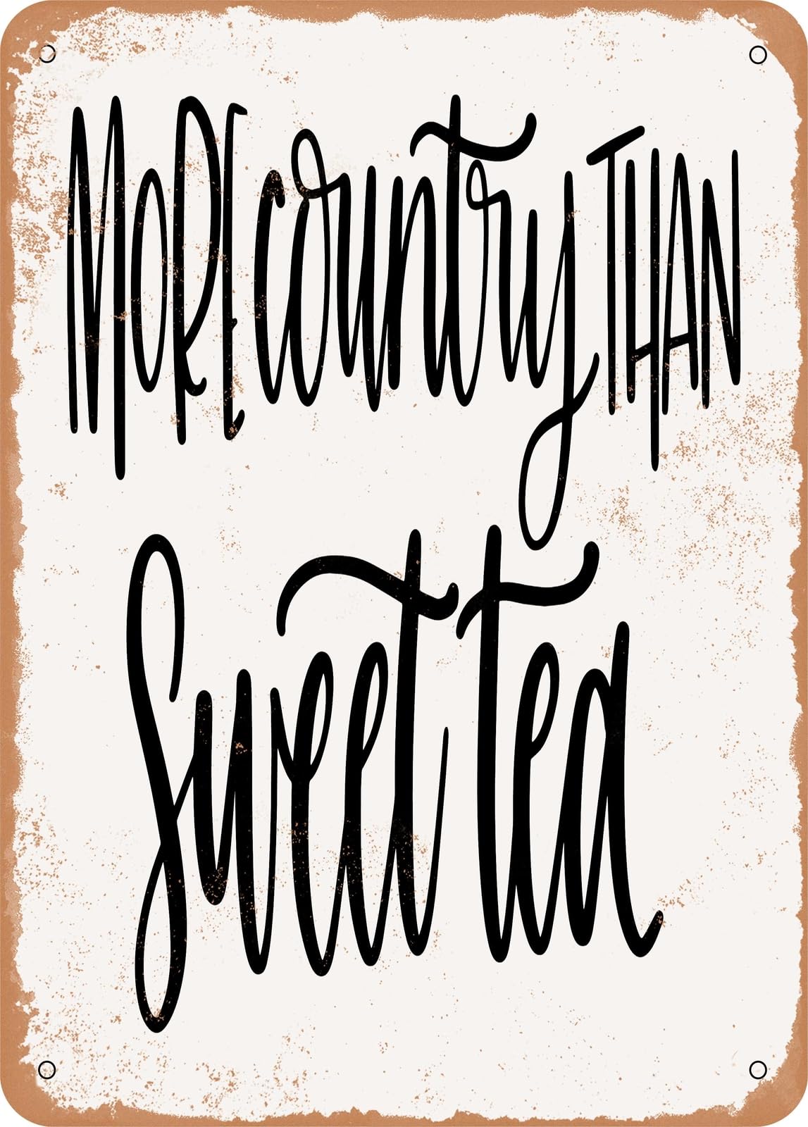Miaomansenstore Metal Sign - More Country Than Sweet Tea - Vintage Look Home Decor