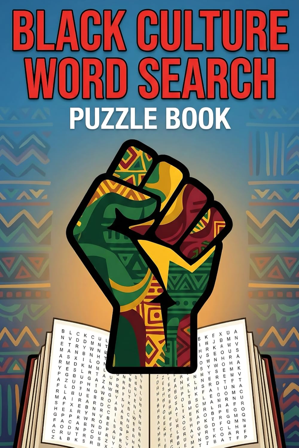 Black Culture Word Search Puzzle Book: 50 Themed Puzzles Celebrating Black History, Heritage, and Culture