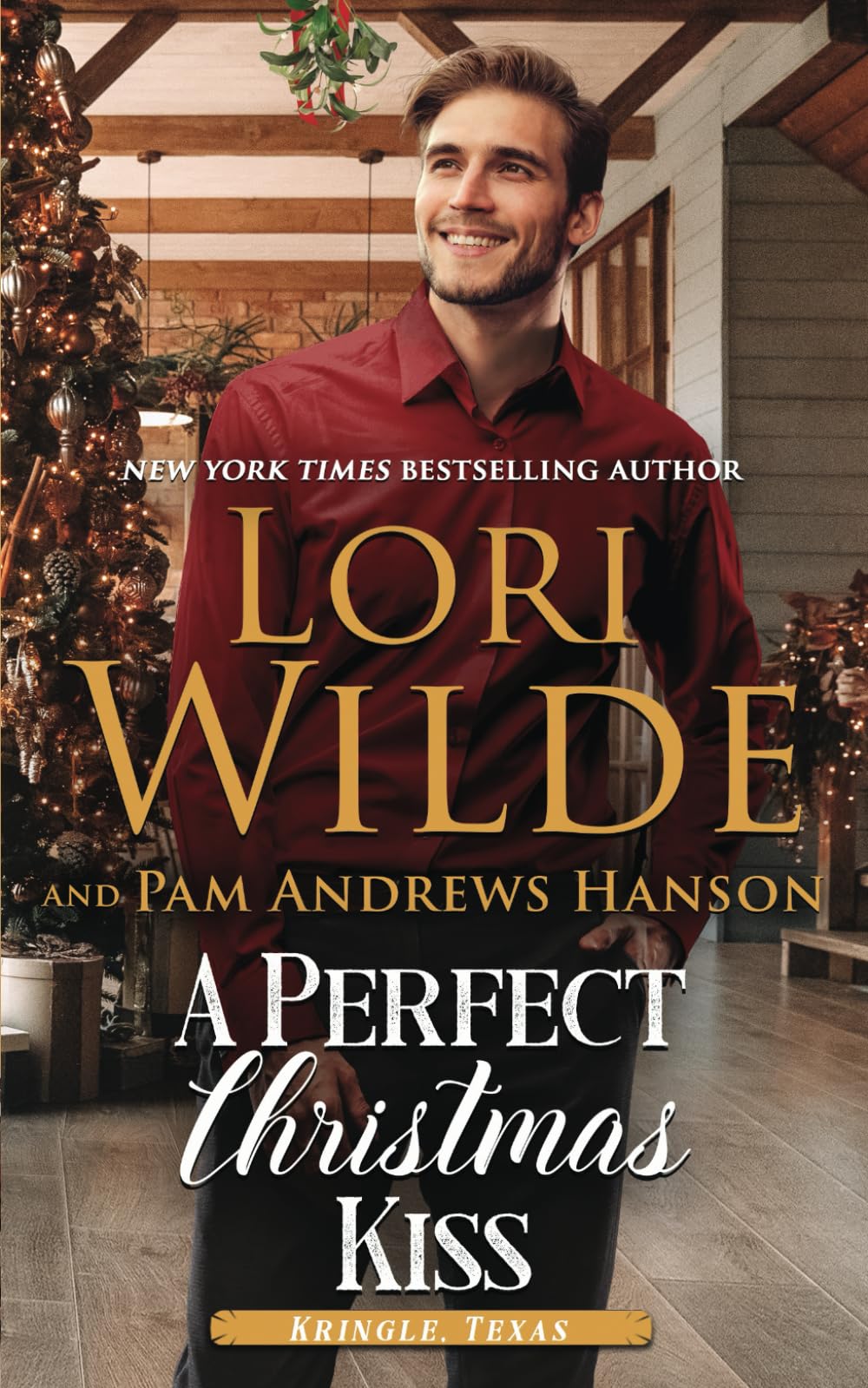 A Perfect Christmas Kiss: A Fake-Dating Holiday Romance: 6 (Kringle, Texas)
