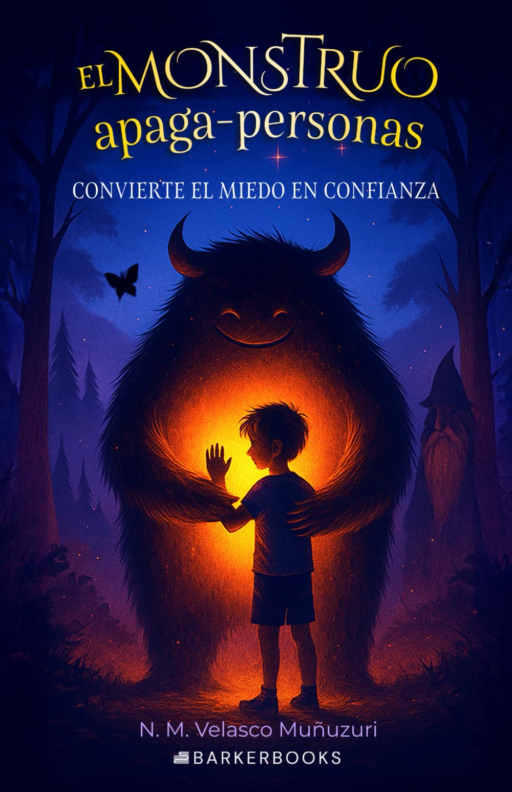 El monstruo apaga-personas: Convierte el miedo en confianza
