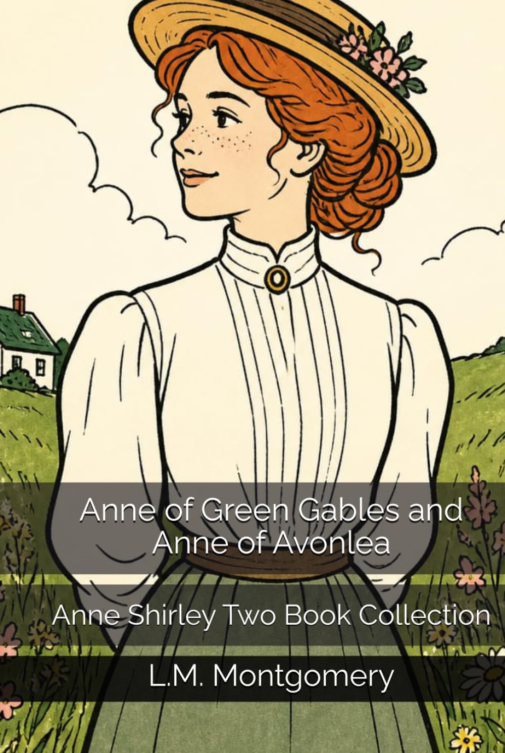 Anne of Green Gables and Anne of Avonlea: Anne Shirley Two Book Collection