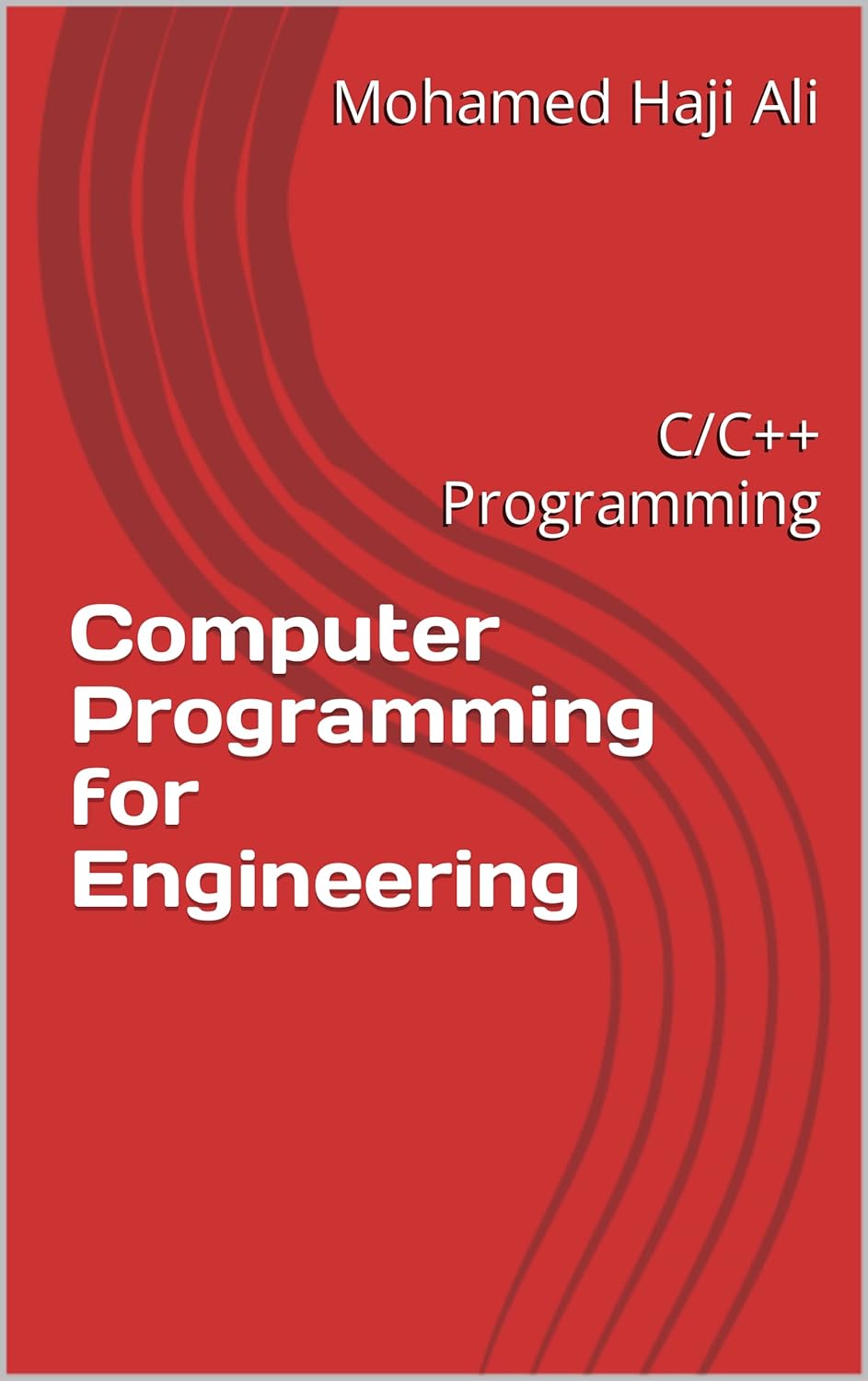 Computer Programming for Engineering: C/C++ Programming eBook : Haji ...