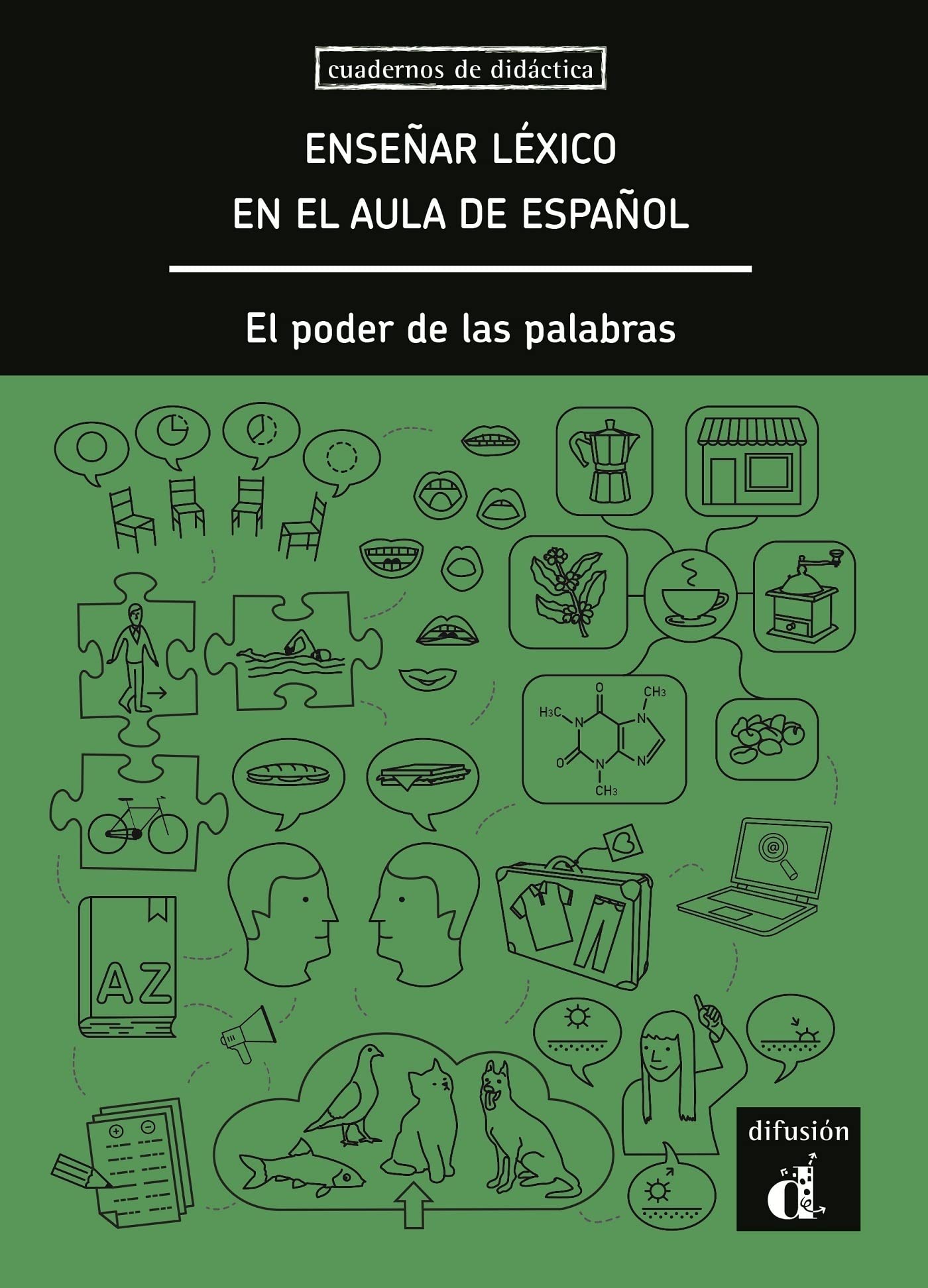 Enseñar léxico en el aula de español. El poder de las palabras (Cuadernos de didáctica)