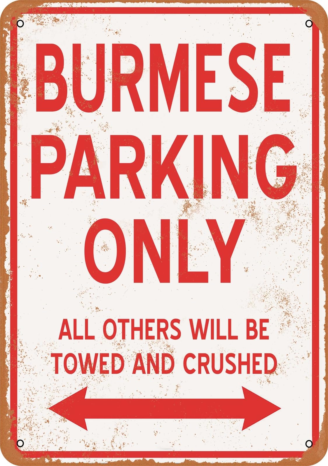Metal Sign - BURMESE PARKING ONLY - Vintage Look home decor