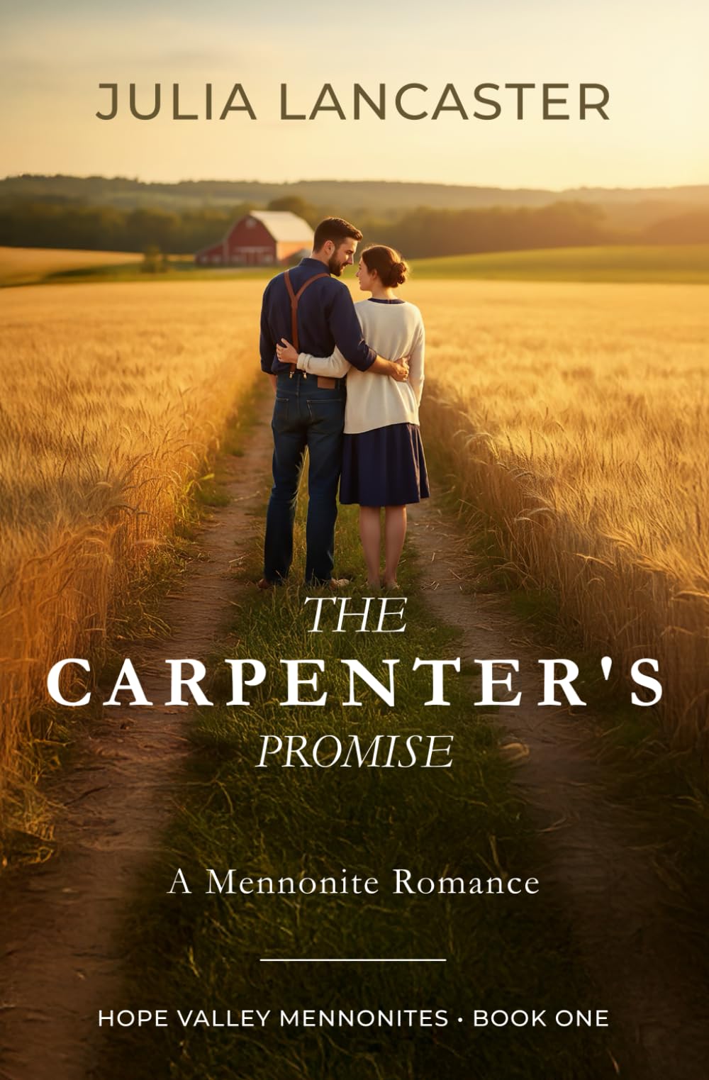 The Carpenter's Promise: A Mennonite Romance of Second Chances and Healing (Hope Valley Mennonites)
