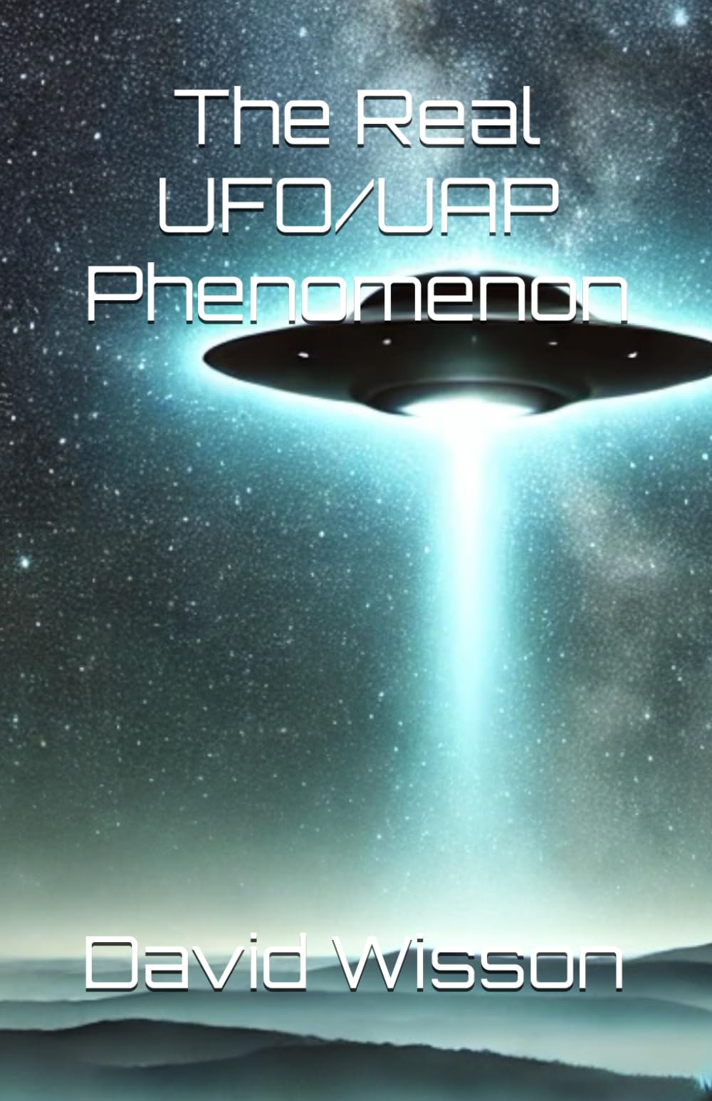 The Real UFO/UAP Phenomenon