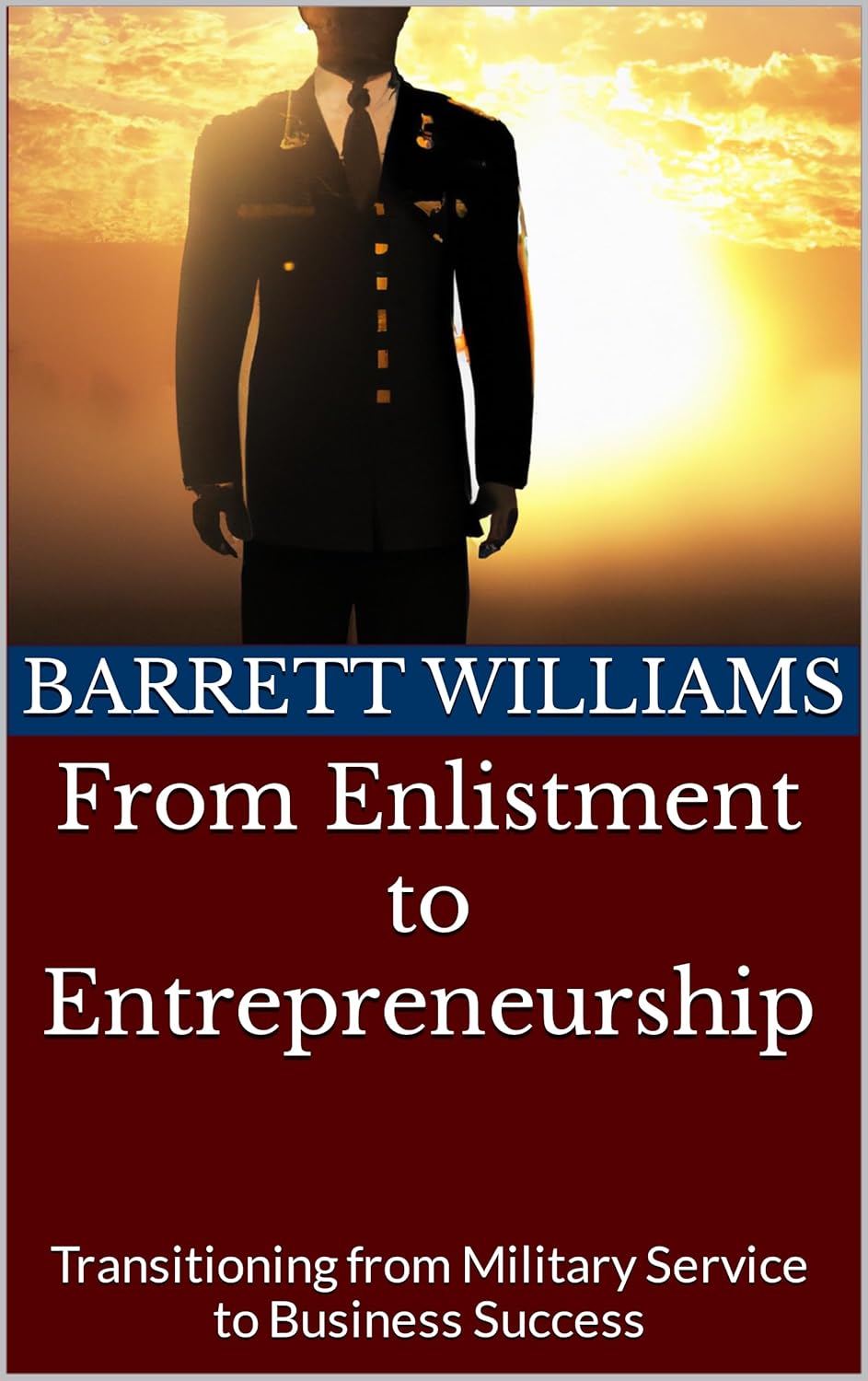 From Enlistment to Entrepreneurship Transitioning from Military