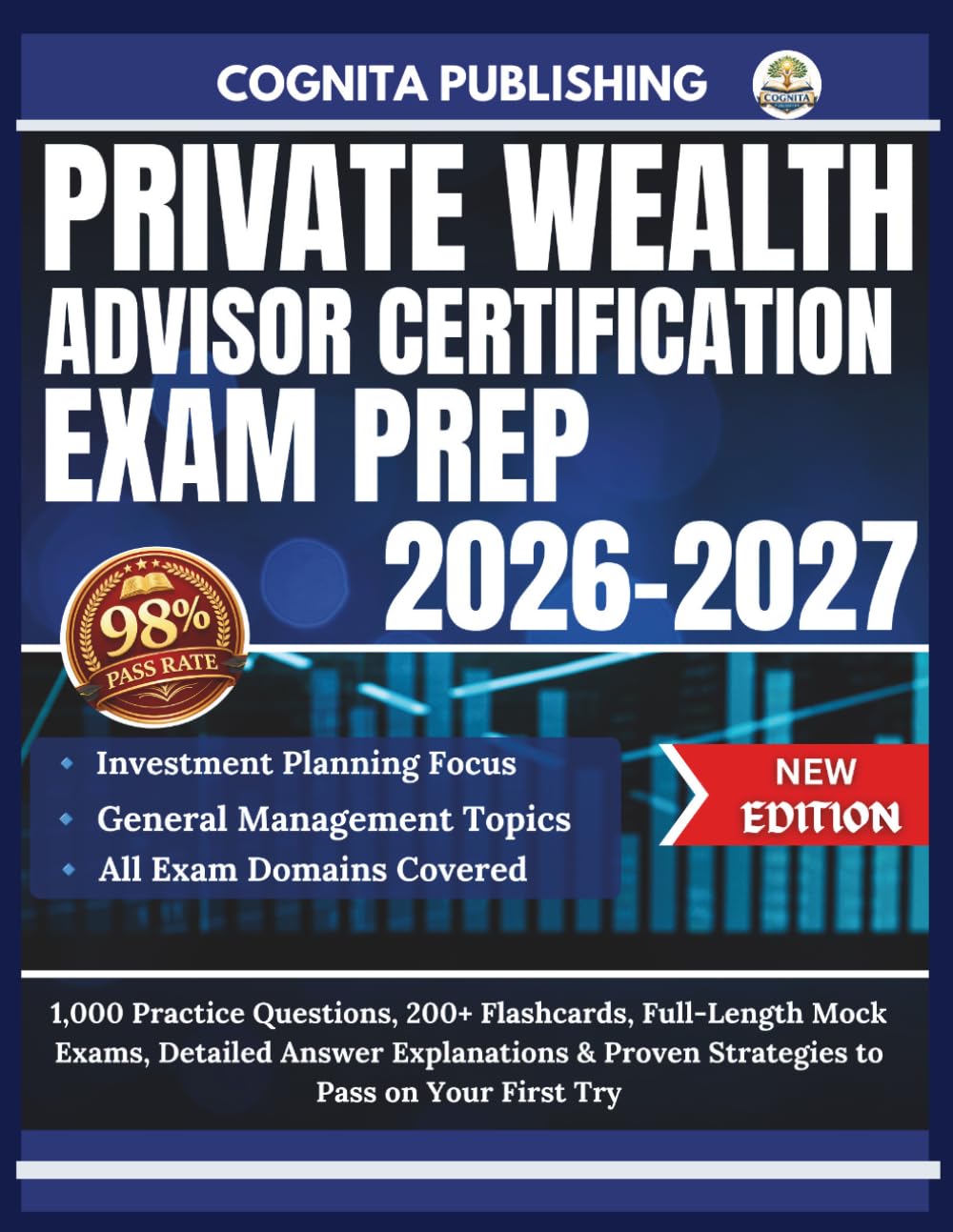 Private Wealth Advisor Certification Exam Prep 2026-2027: 1,000 Practice Questions, 200+ Flashcards, Full-Length Mock Exams, Detailed Answer Explanations & Proven Strategies to Pass on Your First Try