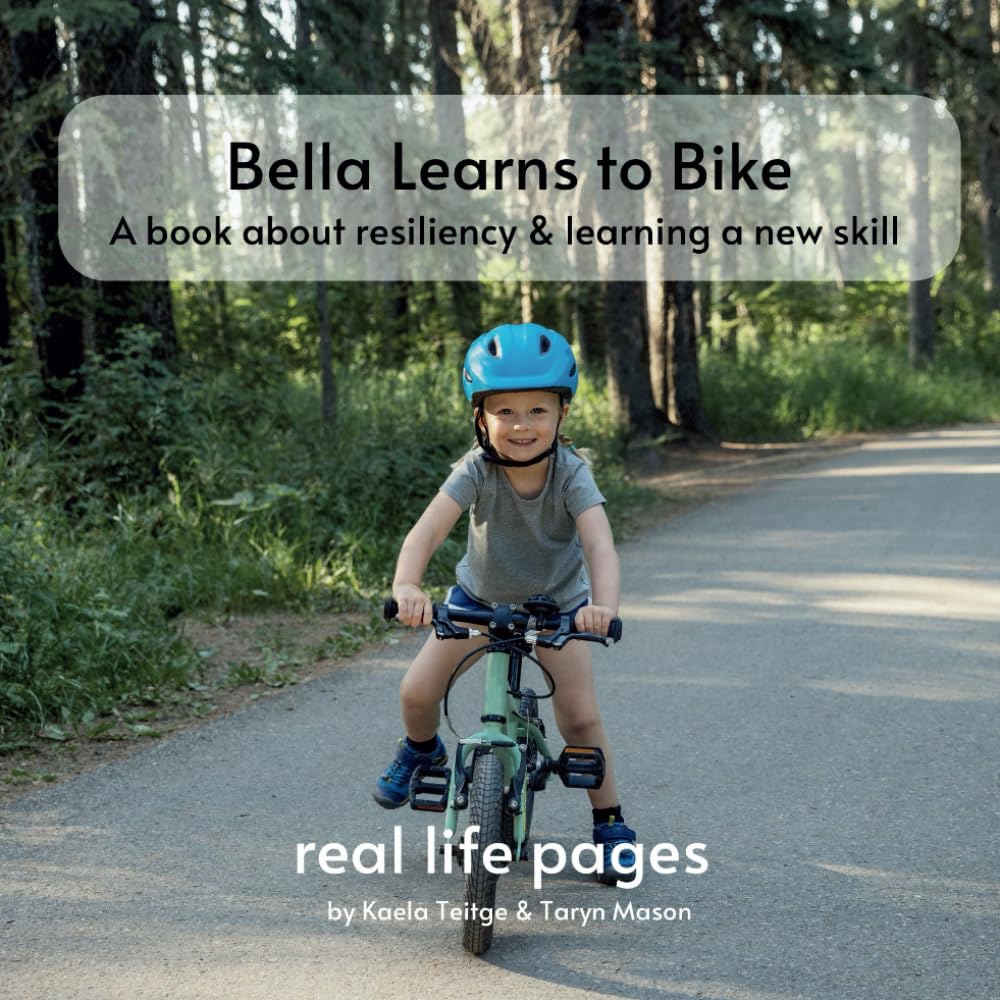 Bella Learns to Bike: a book about resiliency and learning a new skill