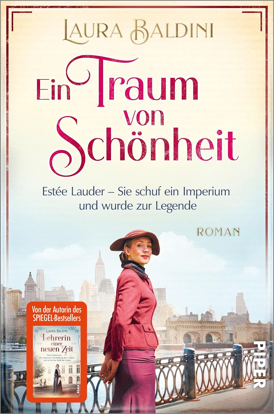 Ein Traum von Schönheit: Estée Lauder - Sie schuf ein Imperium und wurde zur Legende | Historischer Roman