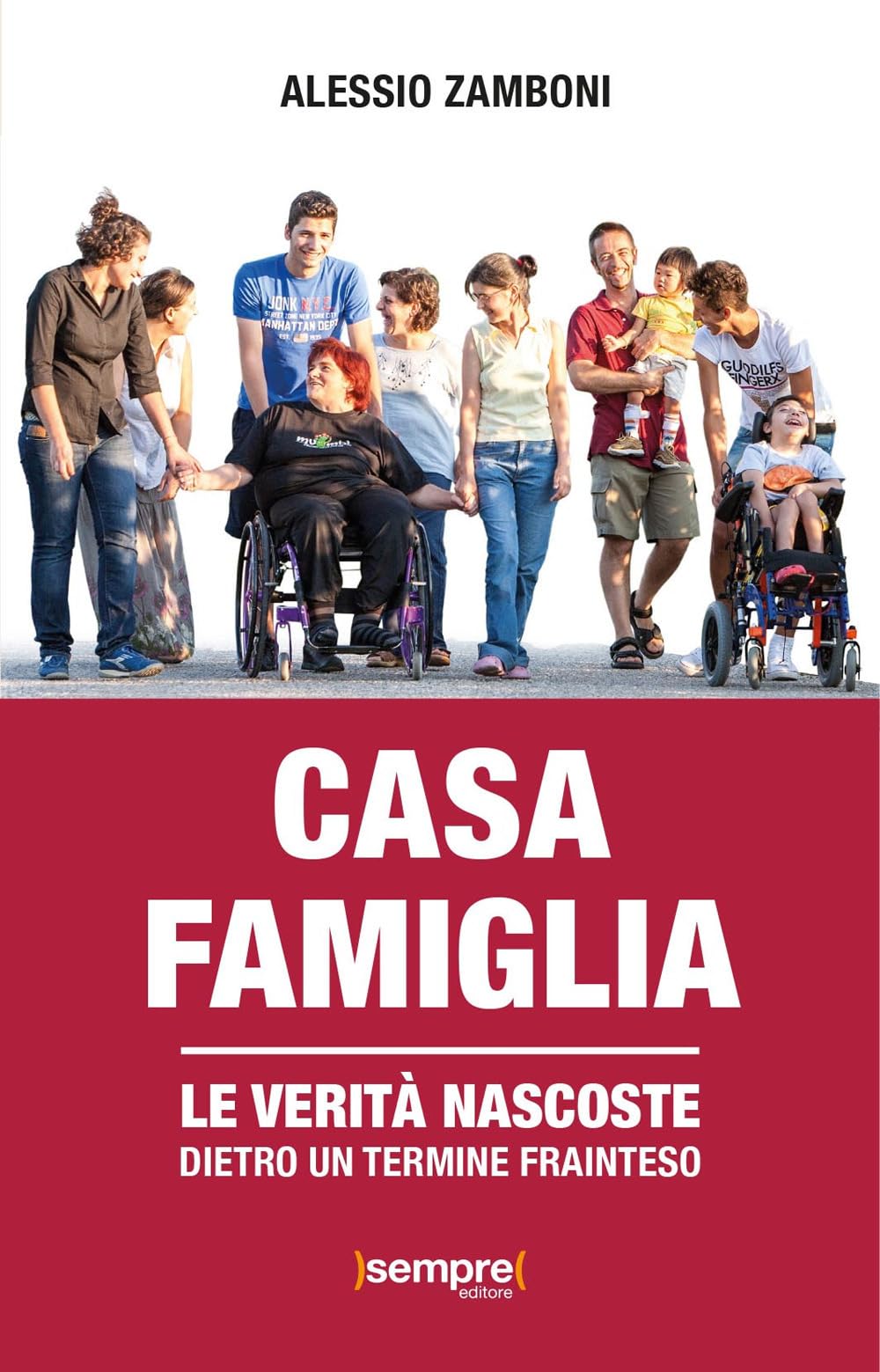 Casa Famiglia. Le Verità Nascoste Dietro Un Termine Frainteso - 4