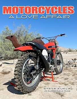MOTORCYCLES: A Love Affair : Kukla, Steve, Kukla Young