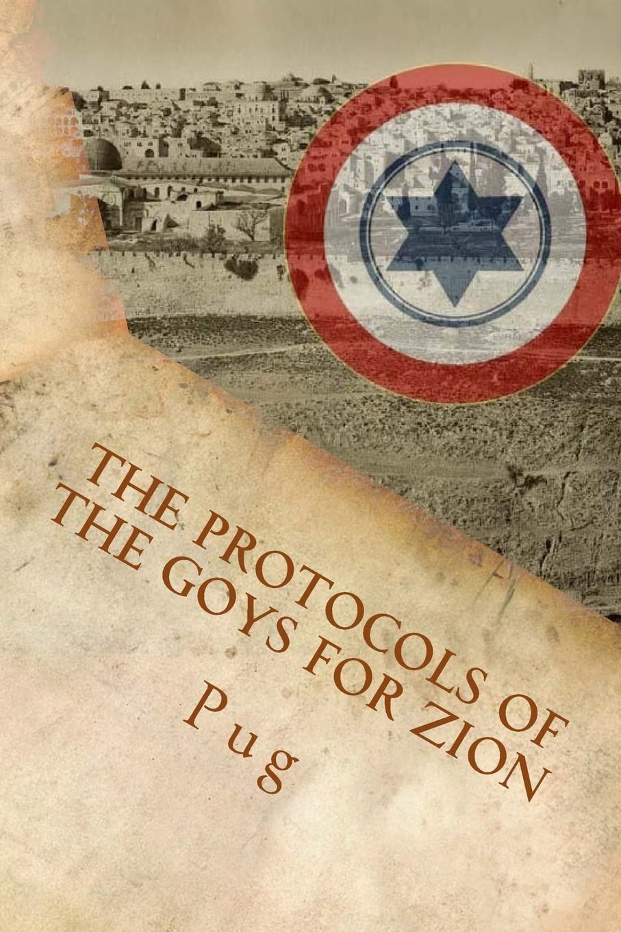 The Protocols of the Goys for Zion: The wicked and secret plot by the gentiles to defend Israel behind its back!
