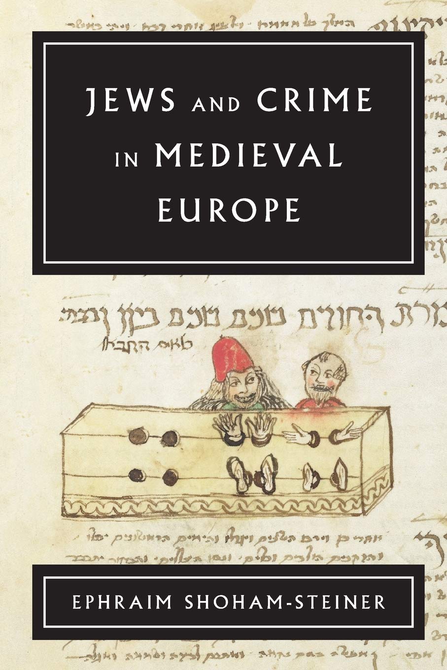 Jews and Crime in Medieval Europe (Title Not in Series)