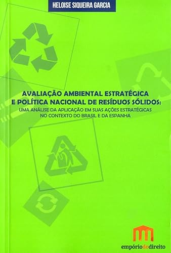 Avaliação Ambiental Estratégica e Política Nacional de Resíduos Sólidos: Uma Análise da Aplicação em Suas Ações Estratégicas no Contexto do Brasil e da Espanha