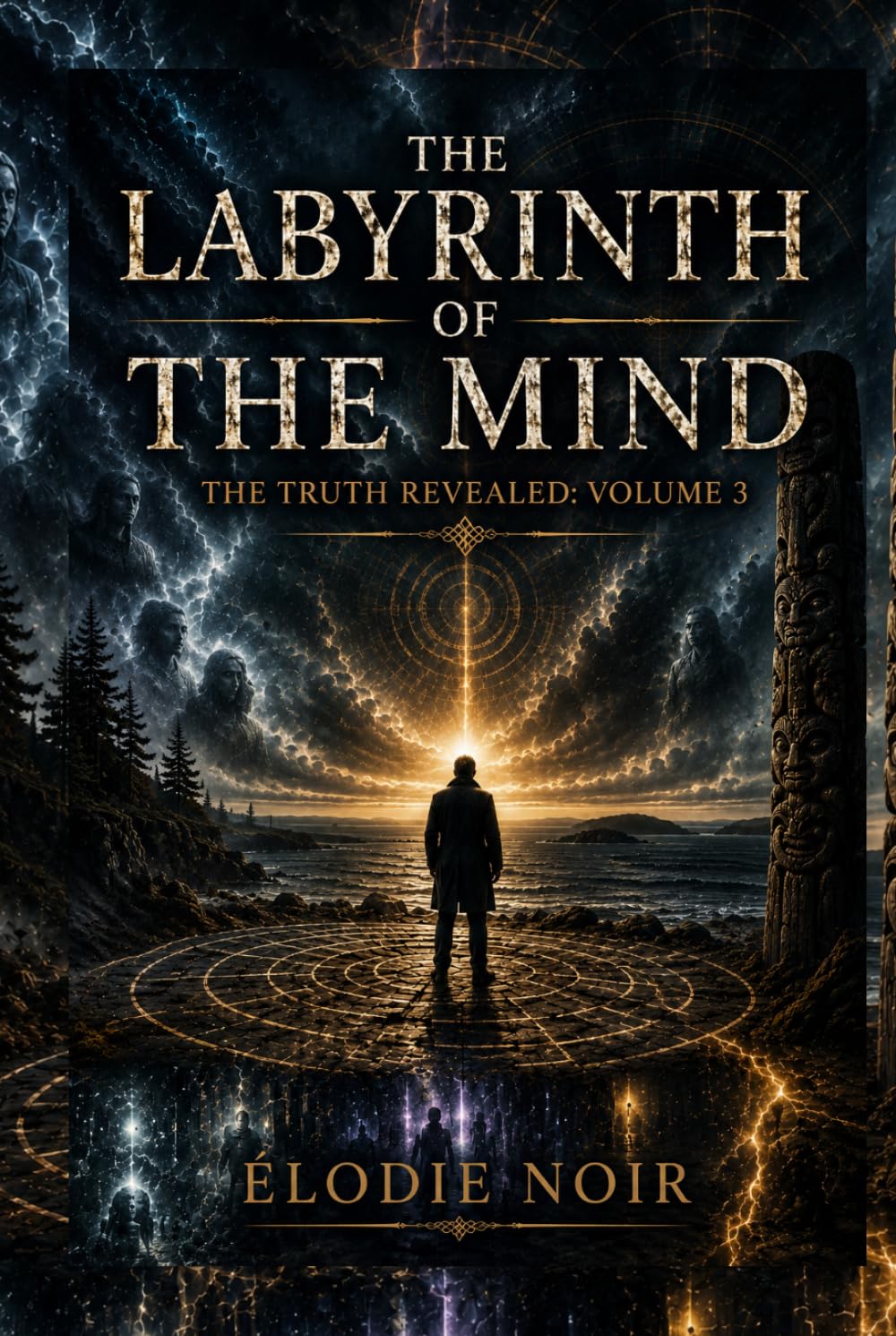 LABYRINTH OF THE MIND: The Truth Revealed: Volume 3