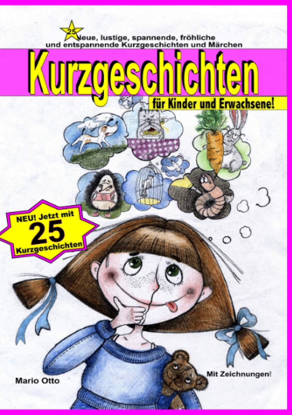Kurzgeschichten für Kinder: Lustige, spannende, gruselige, unheimliche, fröhliche und entspannende Kurzgeschichten und Märchen!