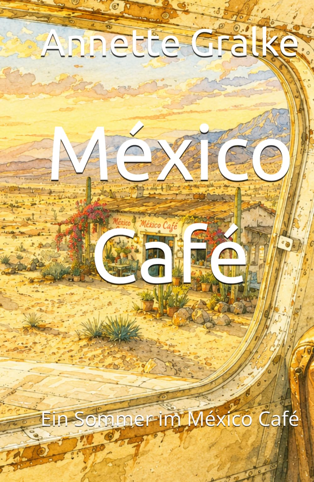 México Café: Ein Sommer im México Café