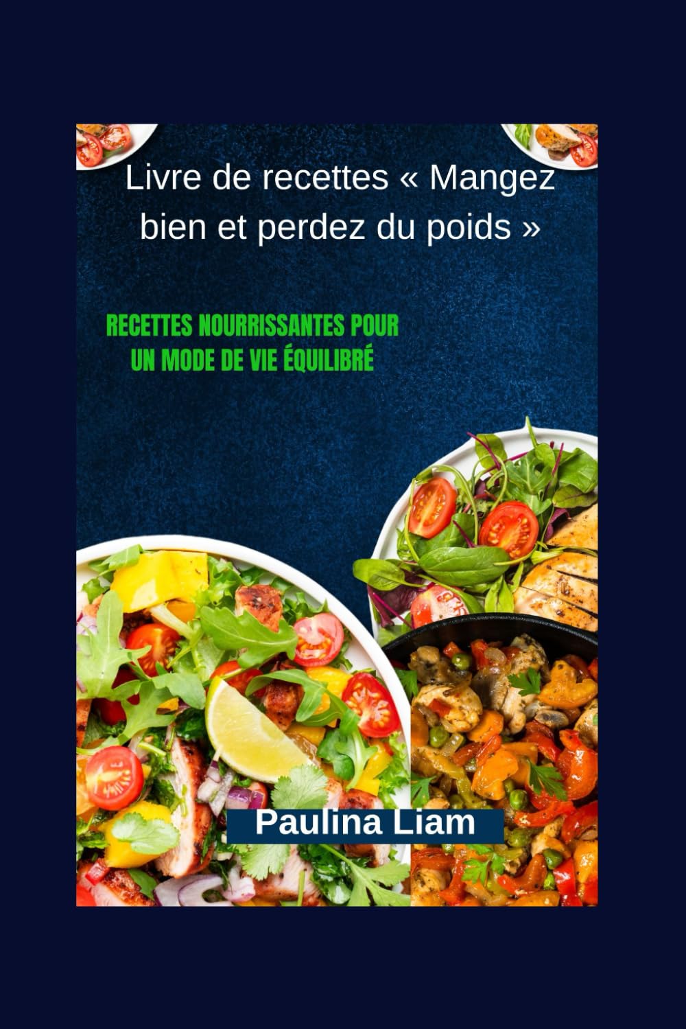Livre de recettes « Mangez bien et perdez du poids »: Recettes nourrissantes pour un mode de vie équilibré (French Edition)