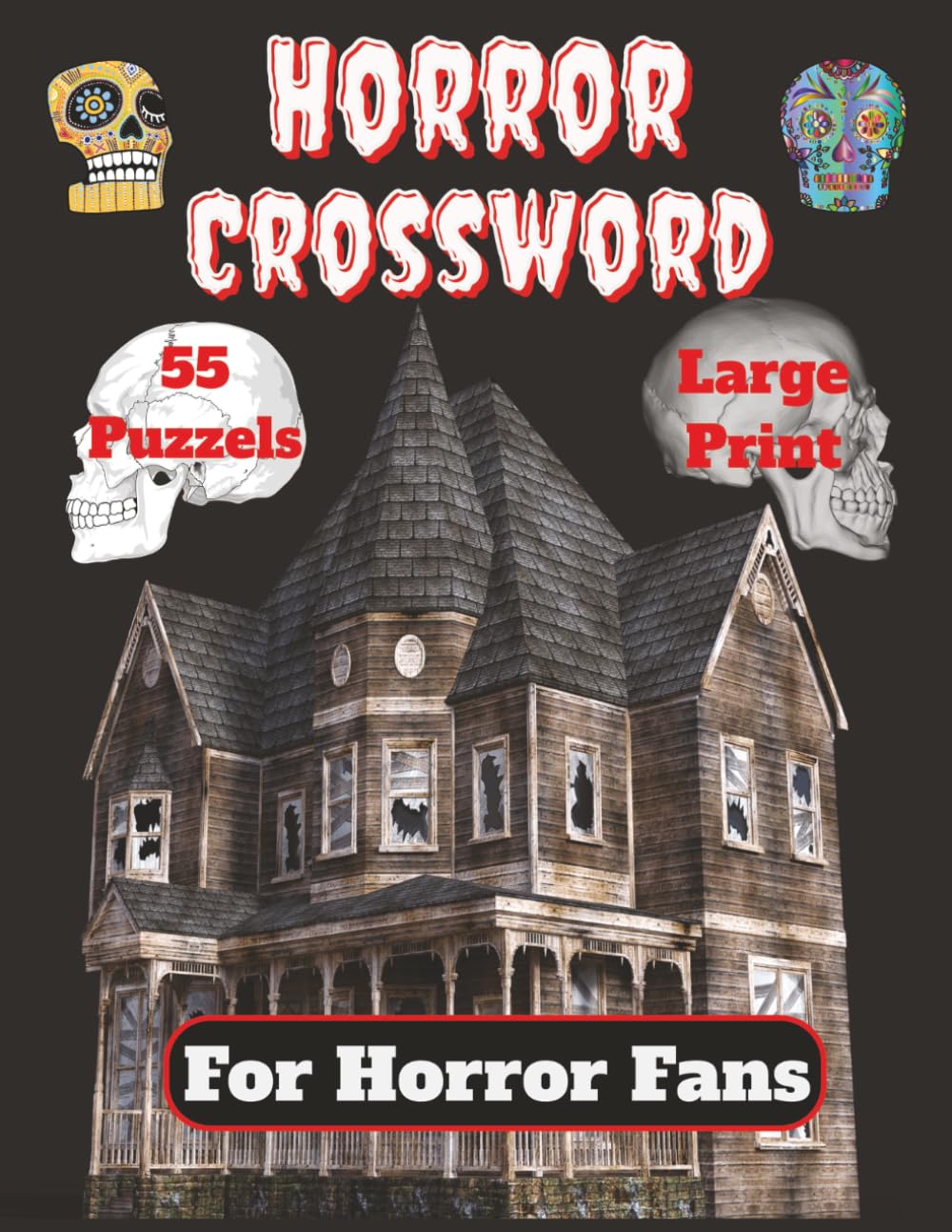 Horror Crossword: Large Print Puzzel Book For Horror Fans , 110 Pages , 8.5x11 inch Size,