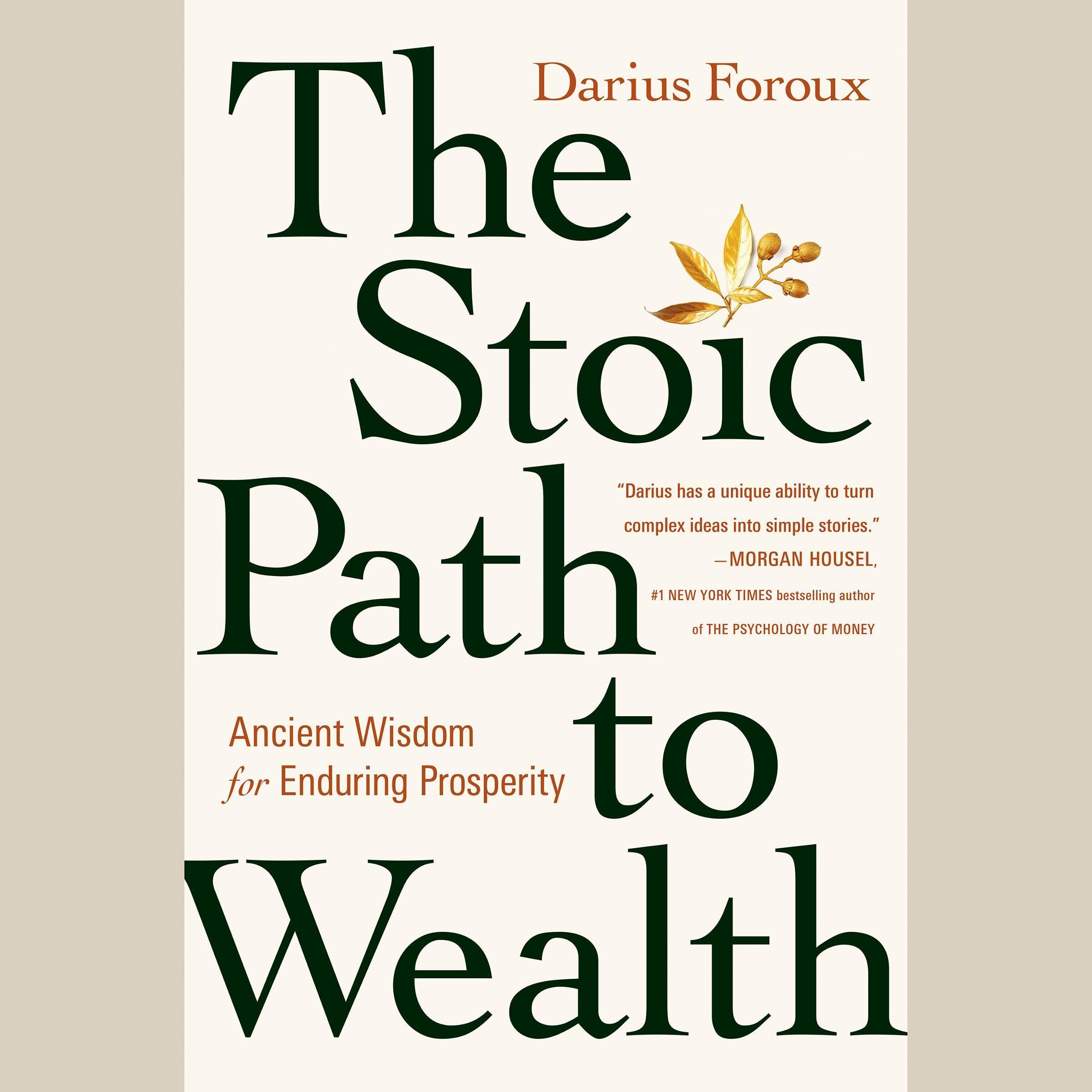 The Stoic Path to Wealth: Ancient Wisdom for Enduring Prosperity