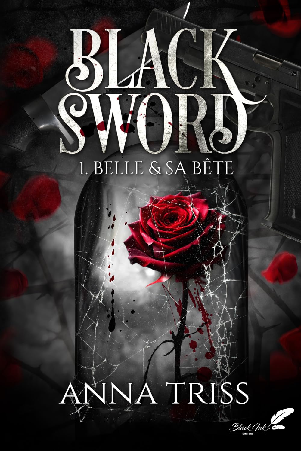 Black Sword T1: Belle et sa Bête: Tome 1, Belle & sa bête