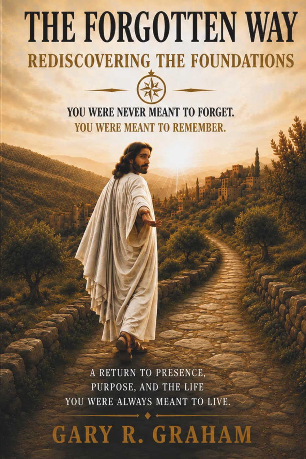 The Forgotten Way: Rediscovering the Foundations