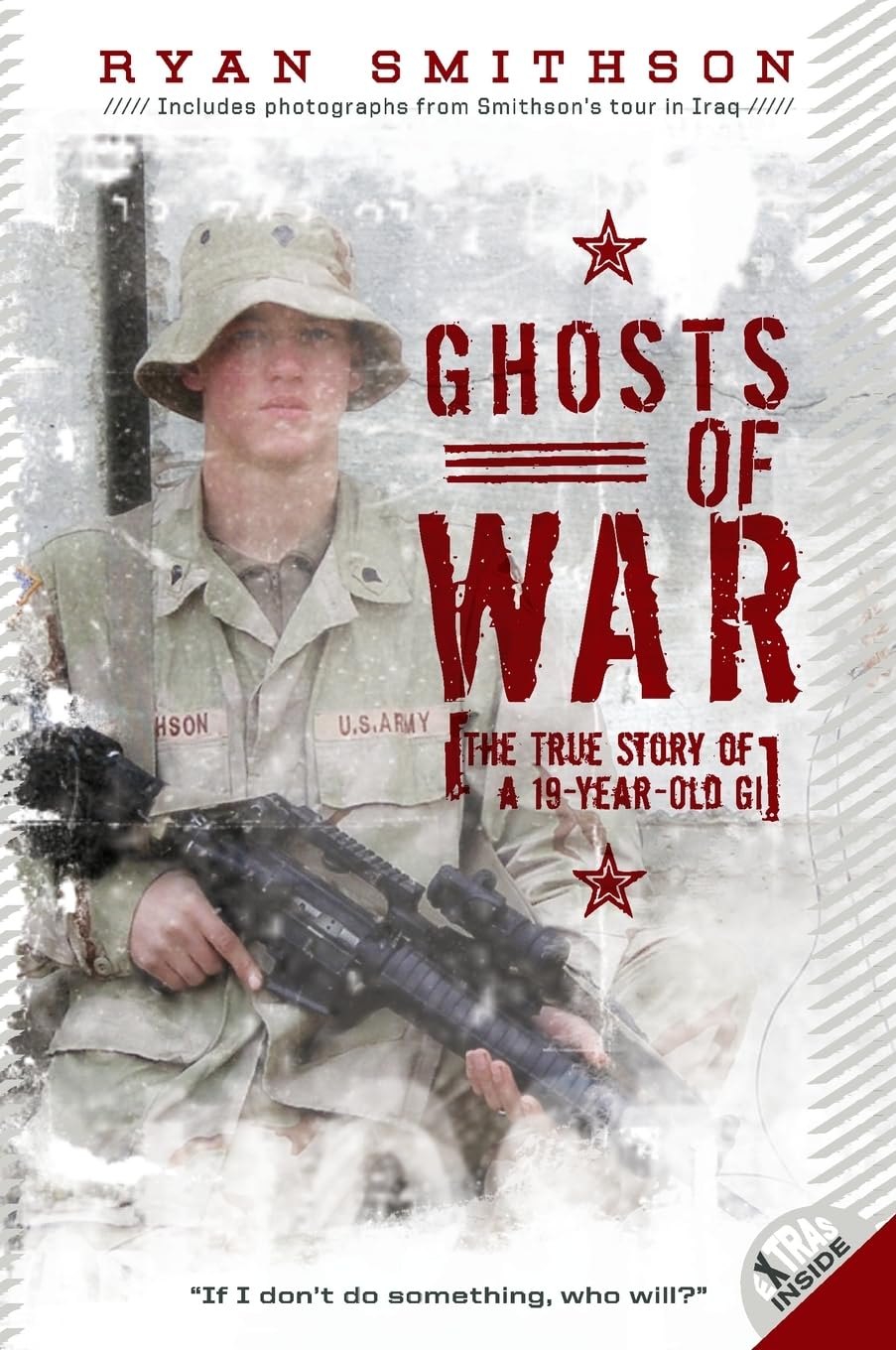 Ghosts of War: The True Story of a 19-Year-Old GI – An Army Engineer's Harrowing Memoir of the Iraq War