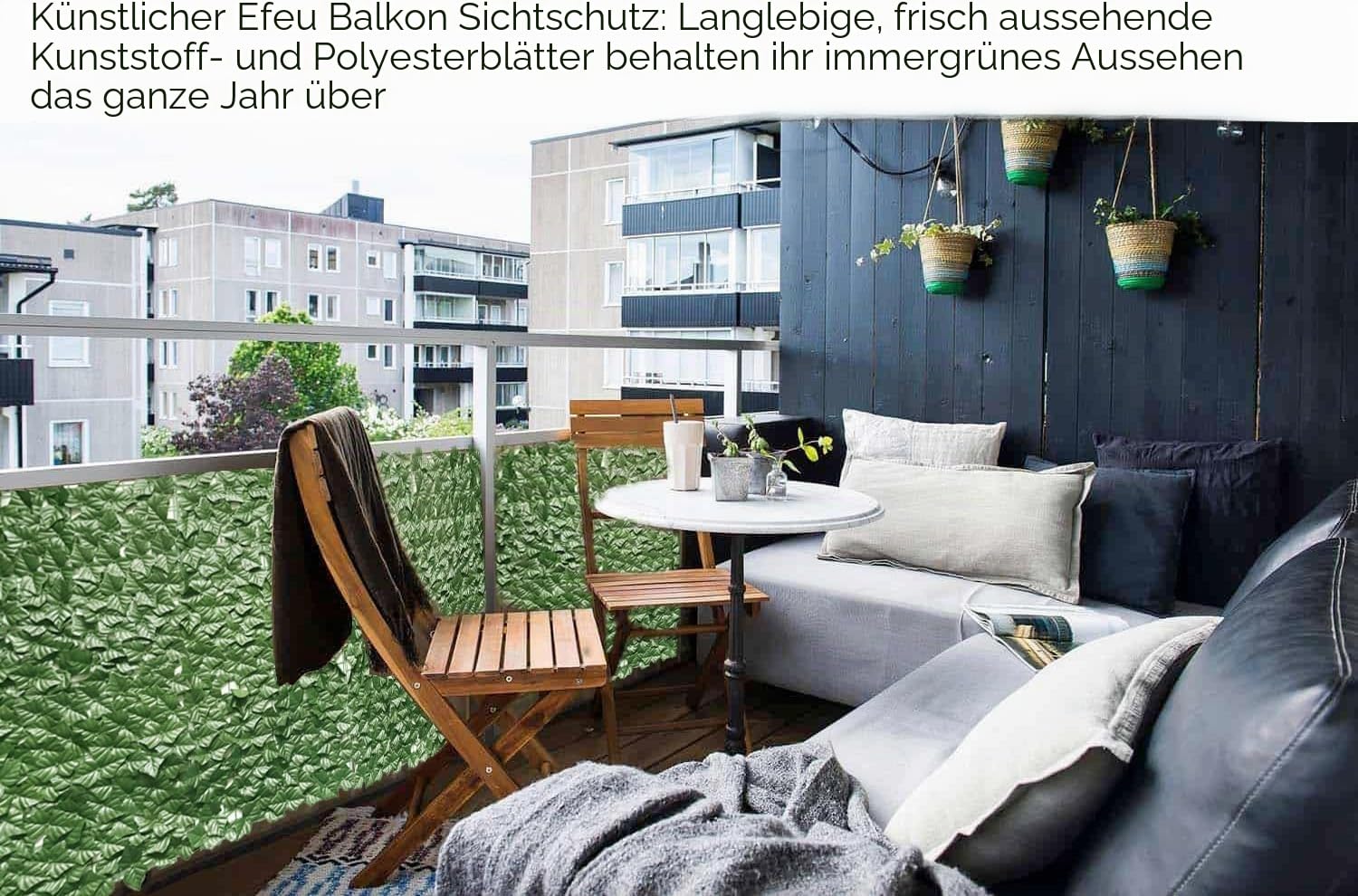 HanYun Künstliche Efeu Garten Sichtschutz 600 x 100cm künstliche Pflanzen sichtschutz und künstliche Efeu, Dekoration für Außenbereich Gartendekoration sichtschutz Windschutz lärmschutz