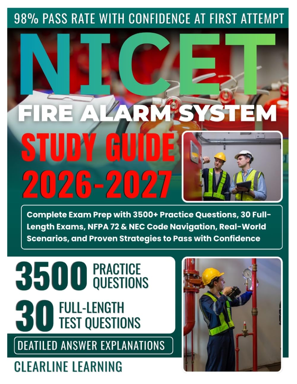 NICET Fire Alarm Systems Study Guide 2026–2027:: Complete Exam Prep with 3,500+ Practice Questions, 30 Full-Length Exams, NFPA 72 & NEC Code ... and Proven Strategies to Pass with Confidence