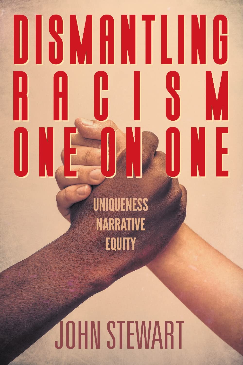 Dismantling Racism One On One: Uniqueness Narrative Equity
