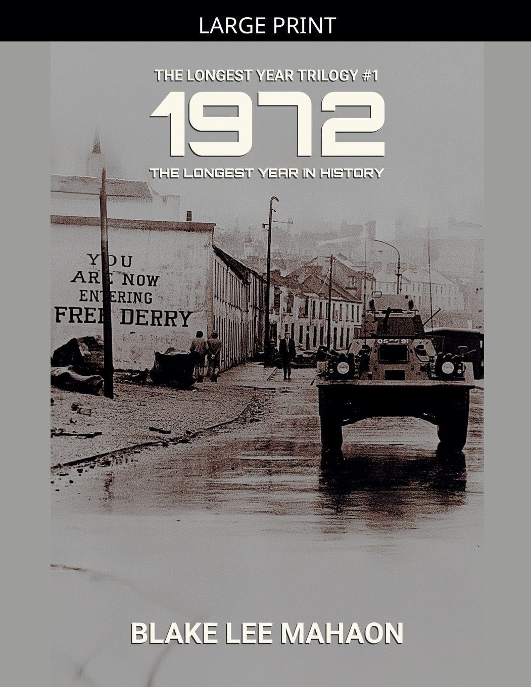 1972, The Longest Year in History, Volume 1 (The Longest Year Trilogy)
