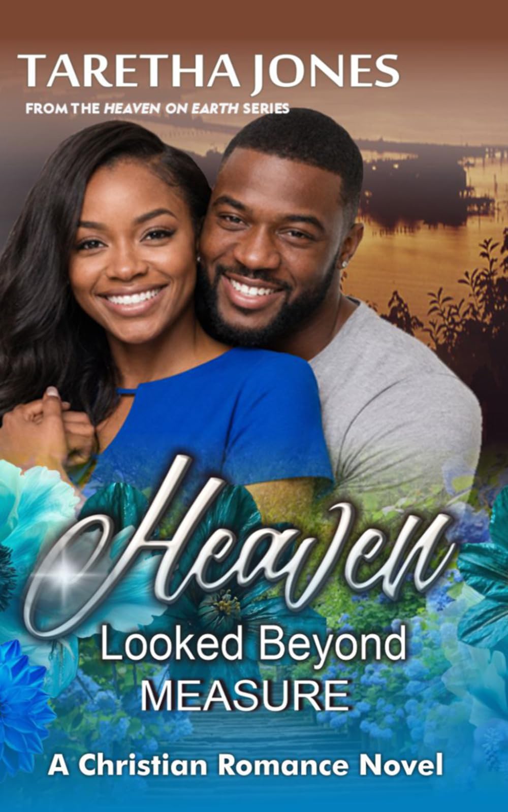 Heaven Looked Beyond Measure: A Christian Romance Novel (Heaven On Earth)