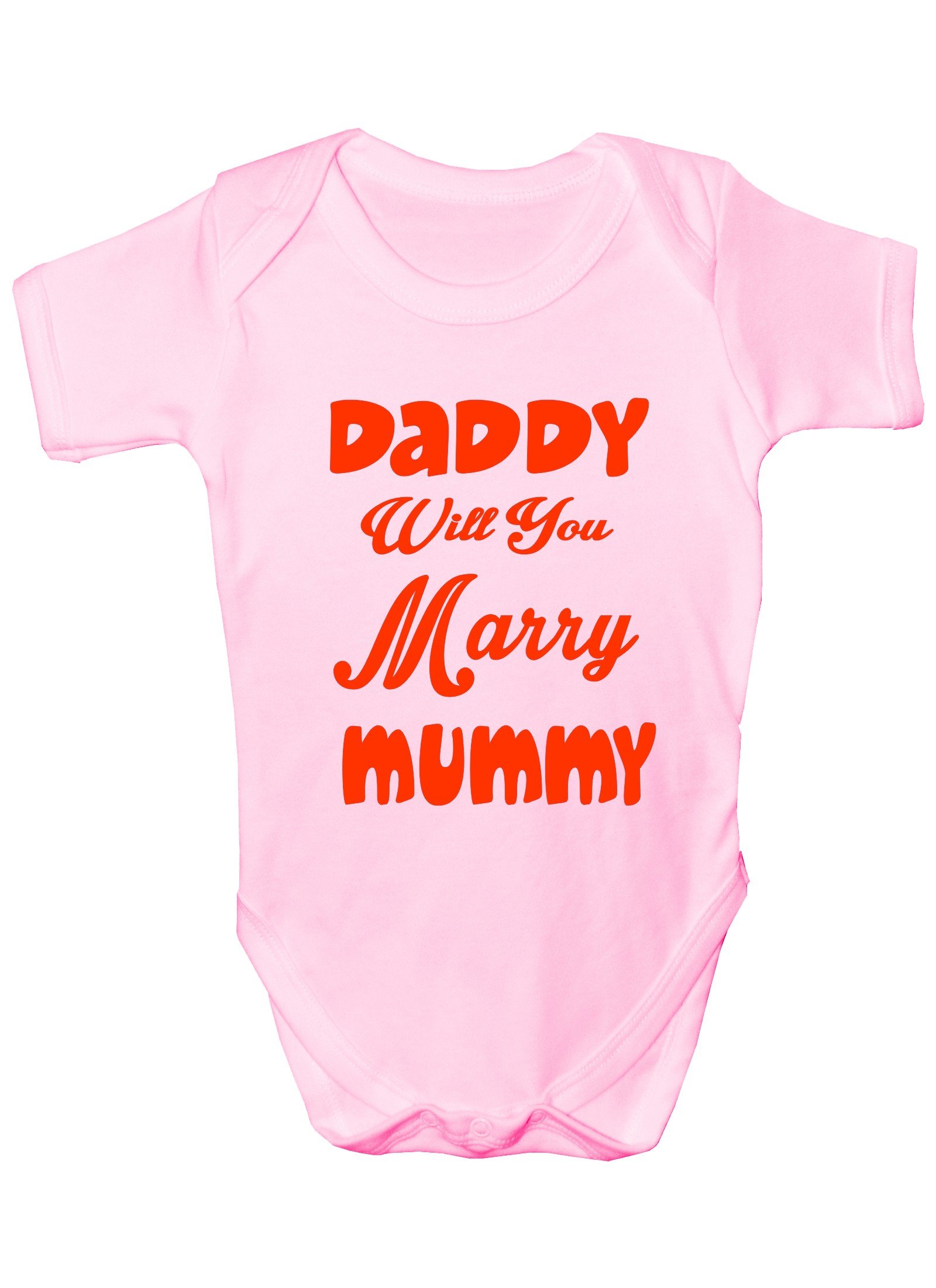 Print4U Daddy Will You Marry Mummy Funny Boys Girls Baby Babygrow Age 3-6 Months Pink
