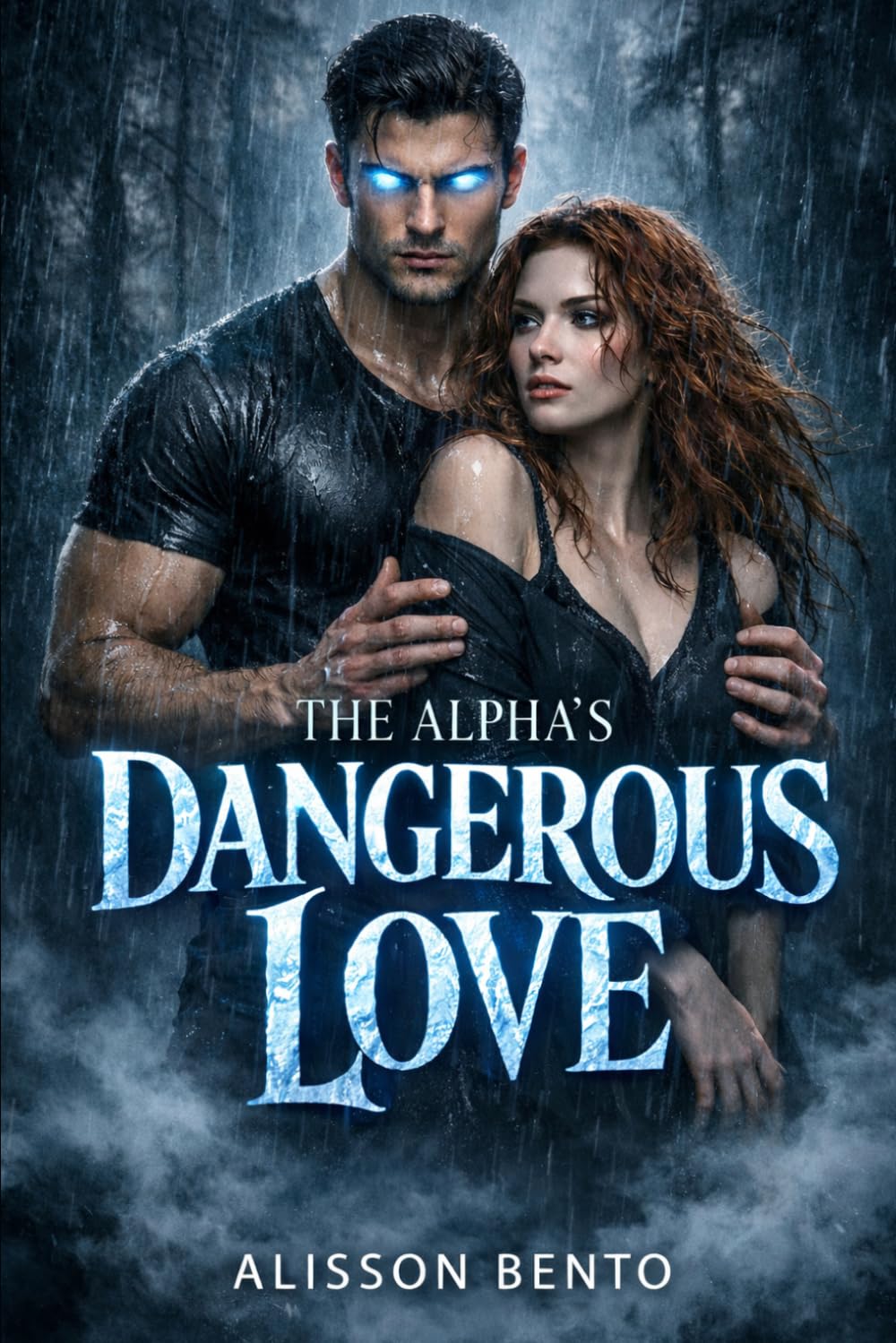 The Alpha’s Dangerous Love: A Paranormal Wolf Shifter Romance (The Savage Hearts Series)