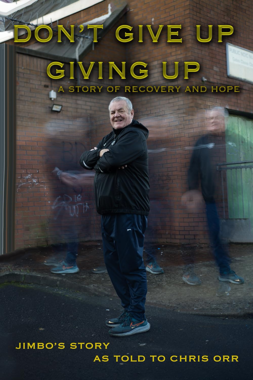 Never Give Up Giving Up: My Life As I Live It