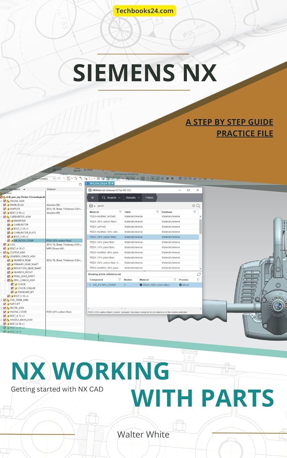 NX Working with Parts : A Comprehensive Guide to Managing Parts and Assemblies in Siemens NX (NX Design Books)      Kindle Edition
